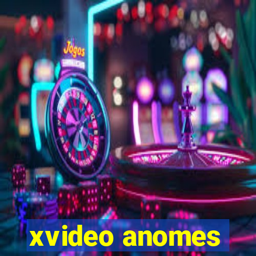 xvideo anomes